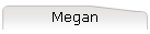 Megan